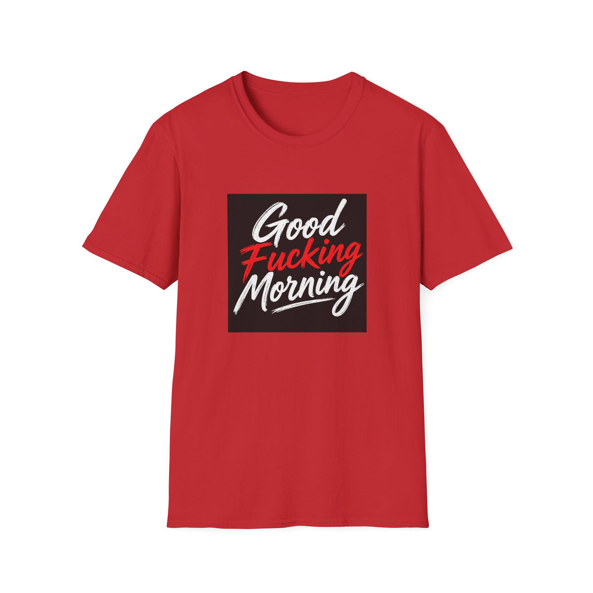 Good Fucking Morning