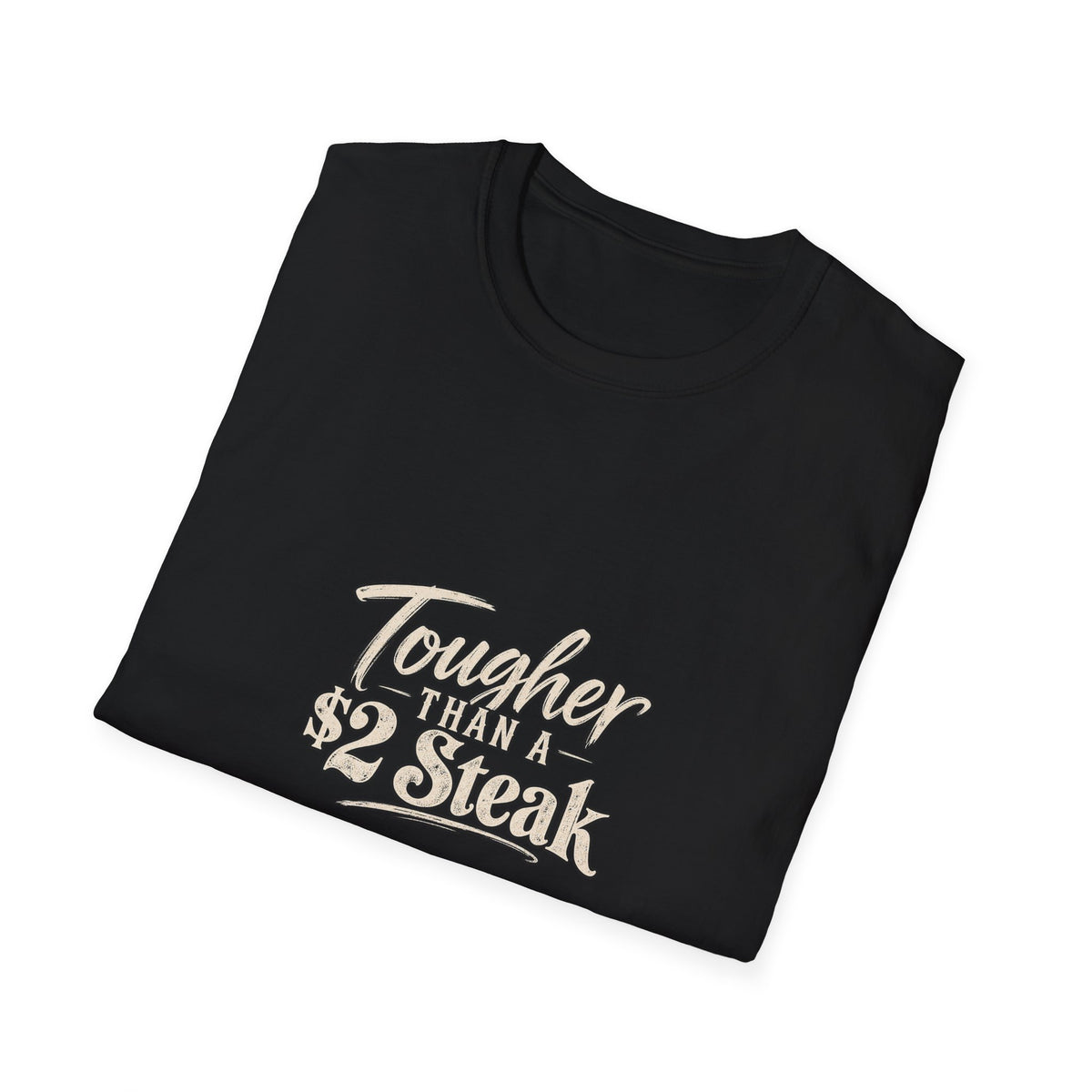 Tougher Than a $2 Steak
