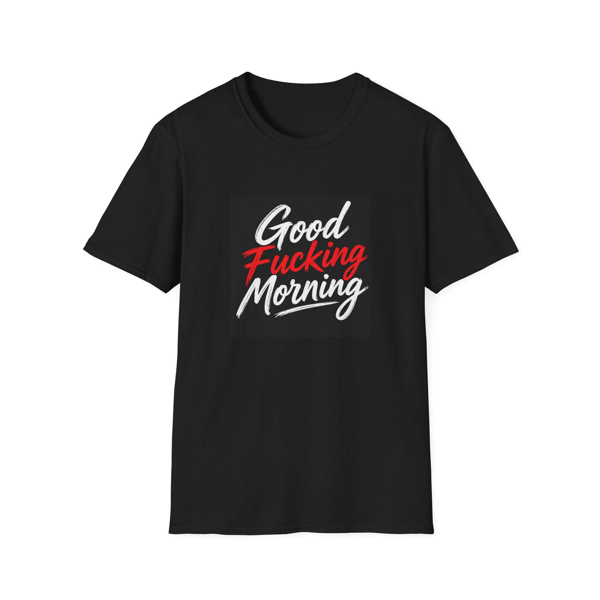 Good Fucking Morning