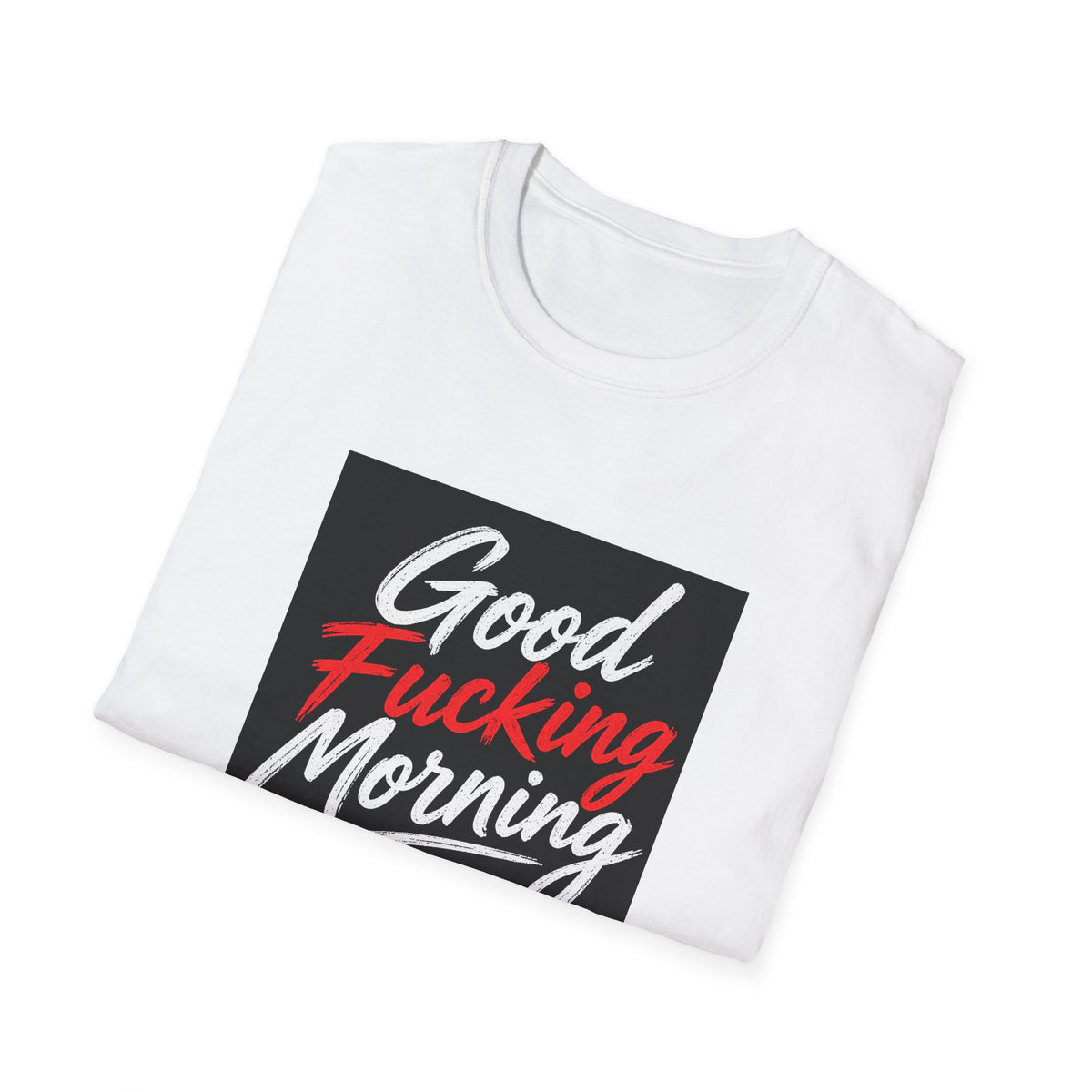 Good Fucking Morning