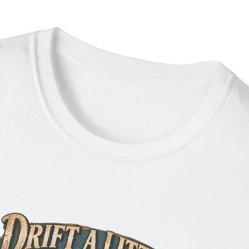 Drift A Little Live A Lot