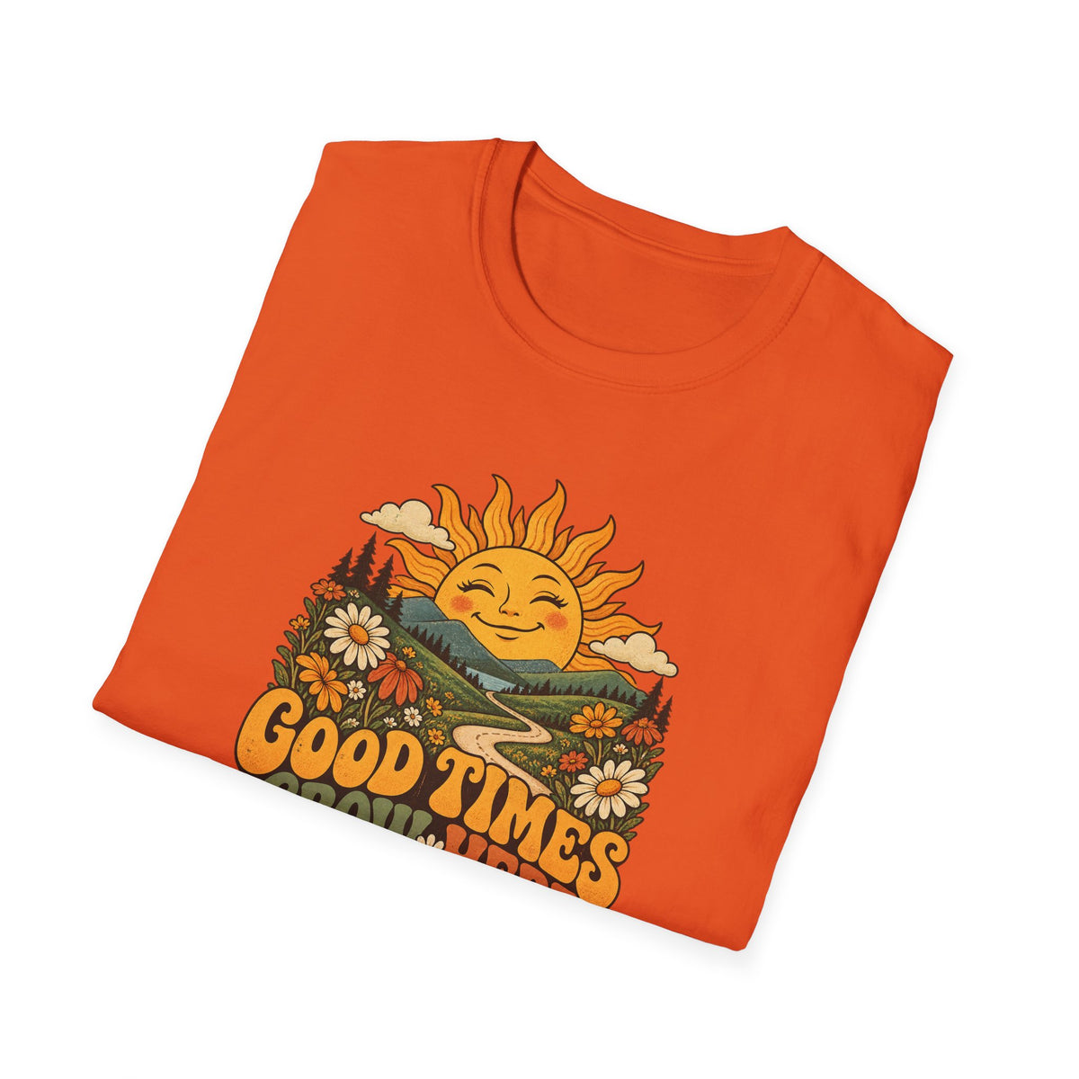 Good Times Grow Here