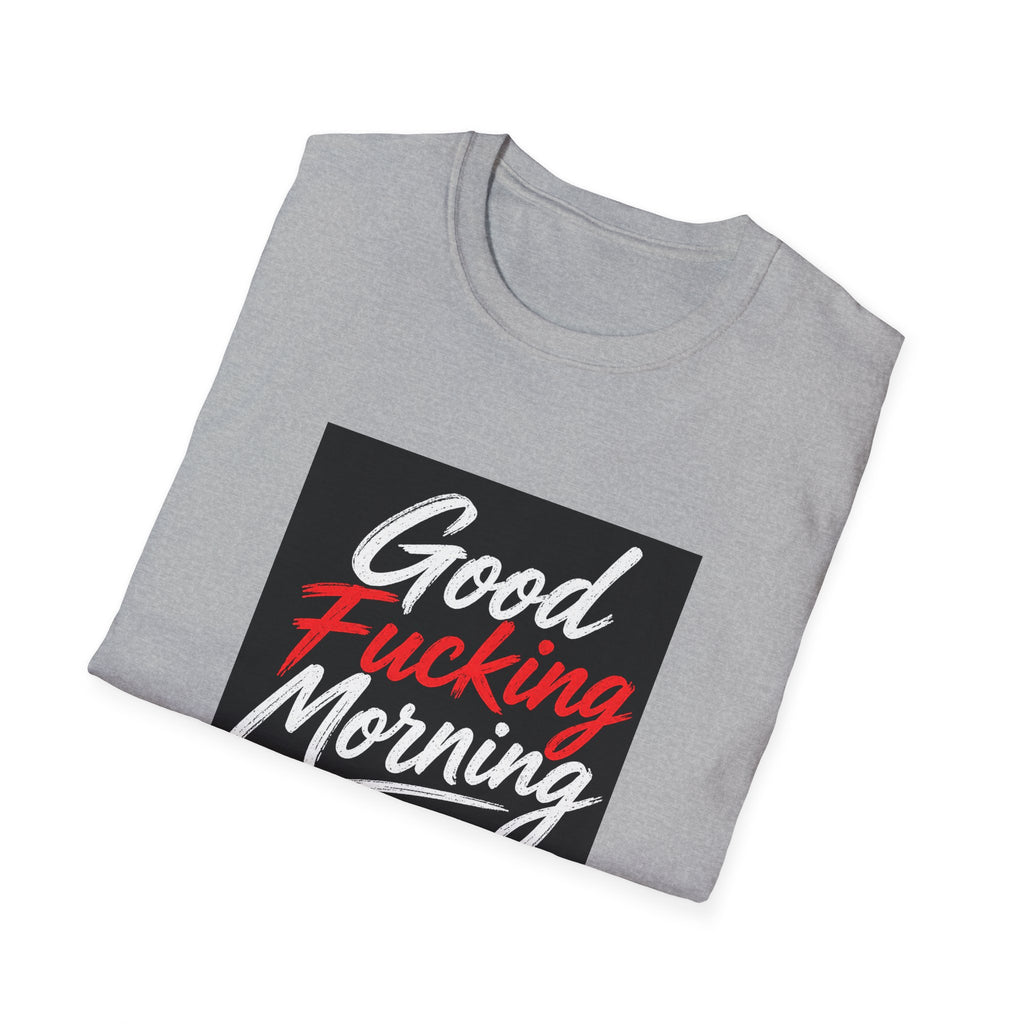 Good Fucking Morning