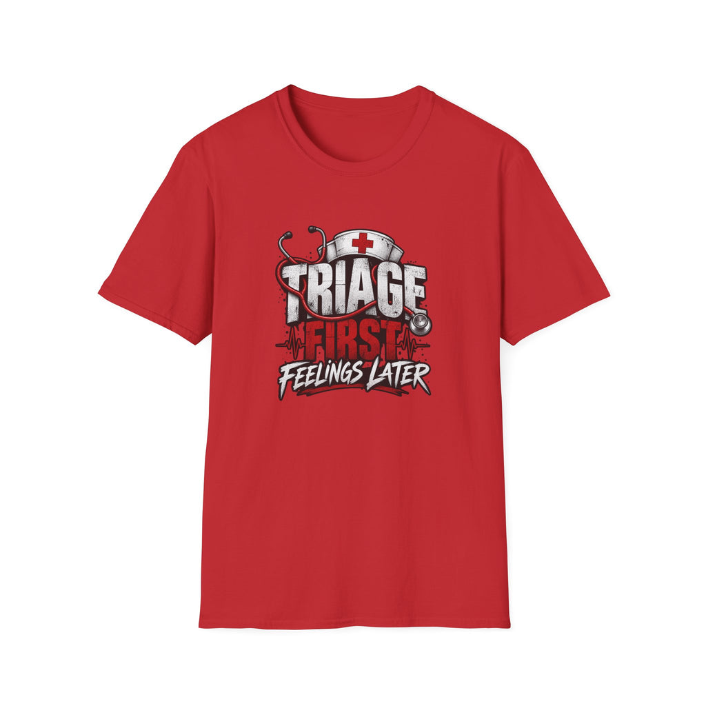 Triage First Feelings Later