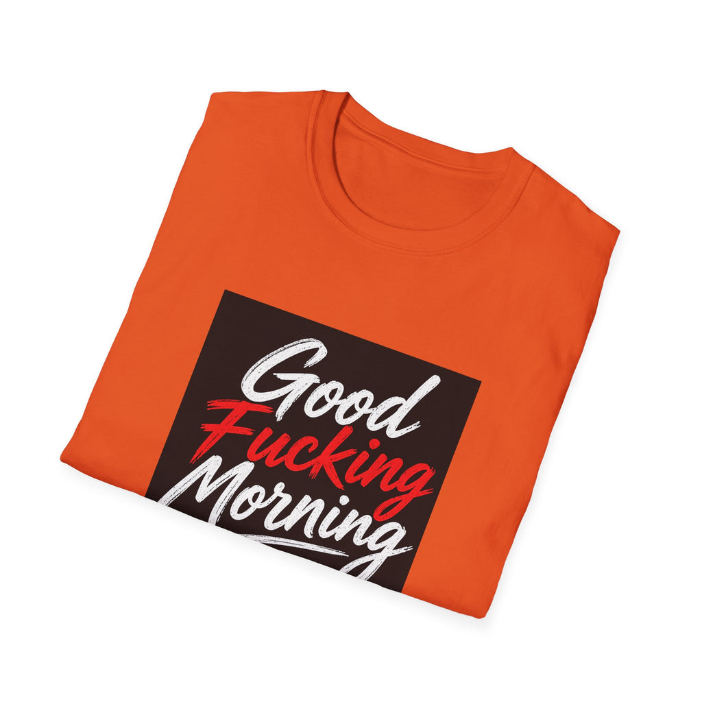Good Fucking Morning
