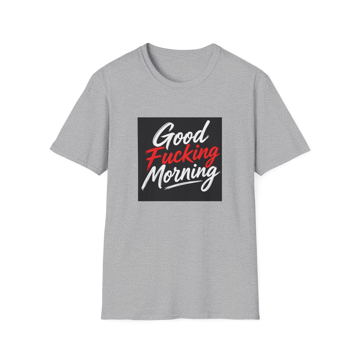Good Fucking Morning